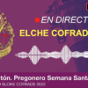 El pregonero, Álvaro Antón, invita desde Elche Cofrade a disfrutar de la Semana Santa